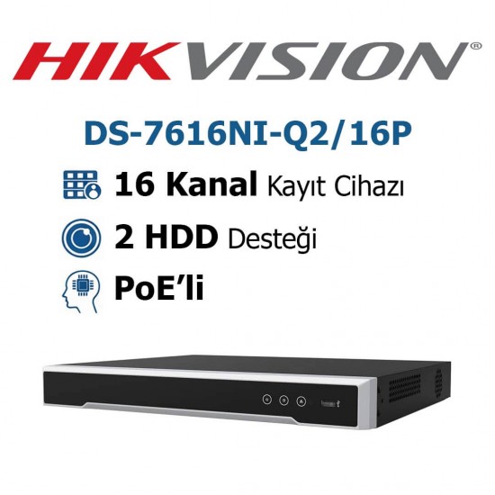Hikvision DS-7616NI-Q2/16P 16 kanal PoE NVR kayıt cihazı çift diskli IP güvenlik çözümü